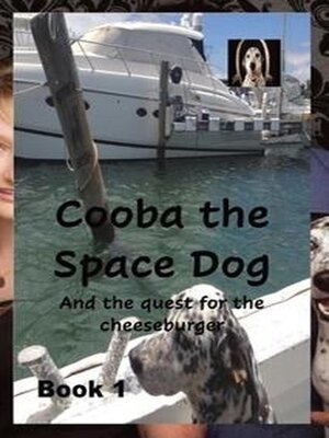 cover image of Cooba the Space Dog and the Quest for the Cheese Burger